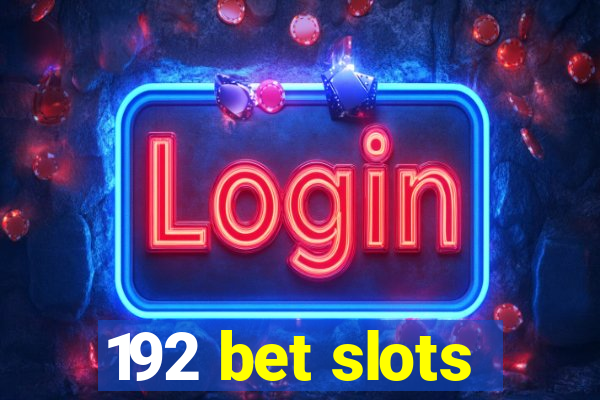 192 bet slots